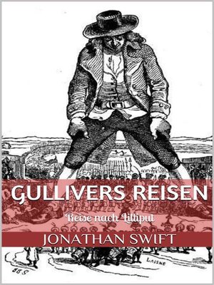 cover image of Gullivers Reisen. Erster Band--Reise nach Lilliput (Illustriert)